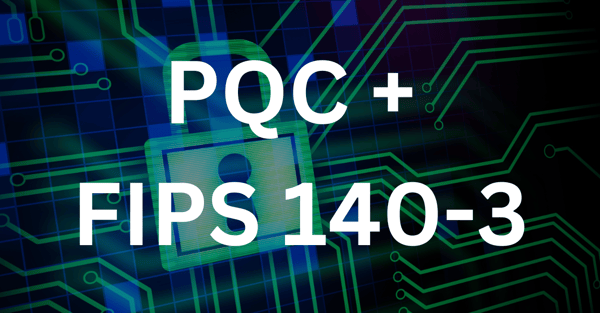 PQC and FIPS 140-3